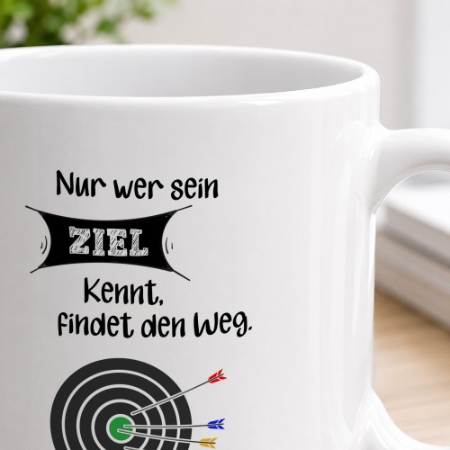 Tasse »Nur wer sein Ziel kennt, findet den Weg«