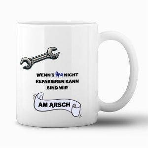 Tasse "Wenns Opa nicht reparieren kann"