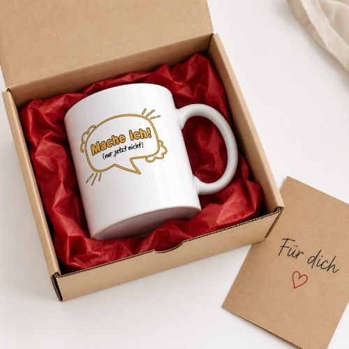 Tasse »Mache ich! (nur jetzt nicht)«