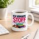 Tasse »Ich verkaufe Stoff Andere reden nur davon.«
