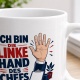 Tasse »Ich bin die linke Hand des Chefs«