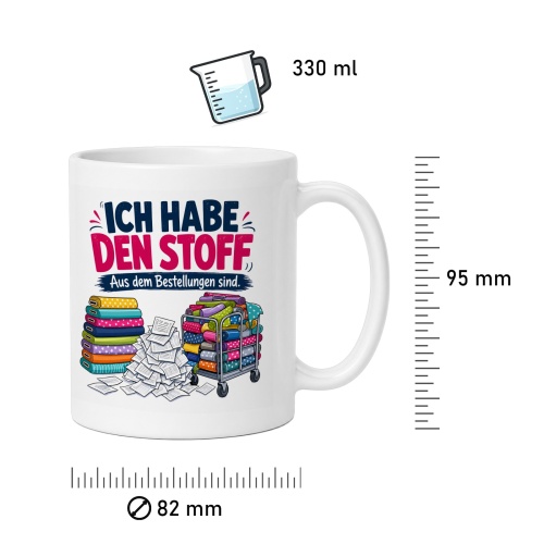 Tasse »Ich habe den Stoff aus dem Bestellungen sind.«