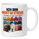Tasse »Ich bin nicht im Stress«