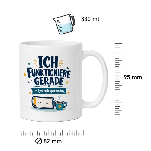 Tasse »Ich funktioniere gerade im Energiesparmodus.«
