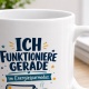 Tasse »Ich funktioniere gerade im Energiesparmodus.«