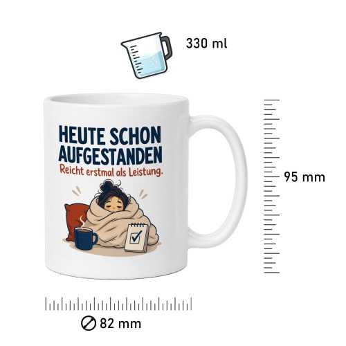 Tasse »Heute schon aufgestanden«