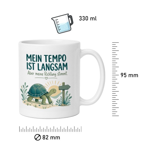 Tasse »Mein Tempo ist langsam Aber meine Richtung stimmt.«