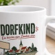 Tasse »Dorfkind Ein bisschen eigen. Ziemlich stolz.«