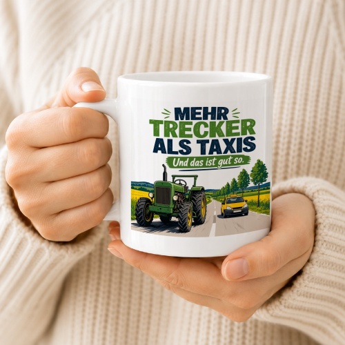Tasse »Mehr Trecker als Taxis Und das ist gut so.«