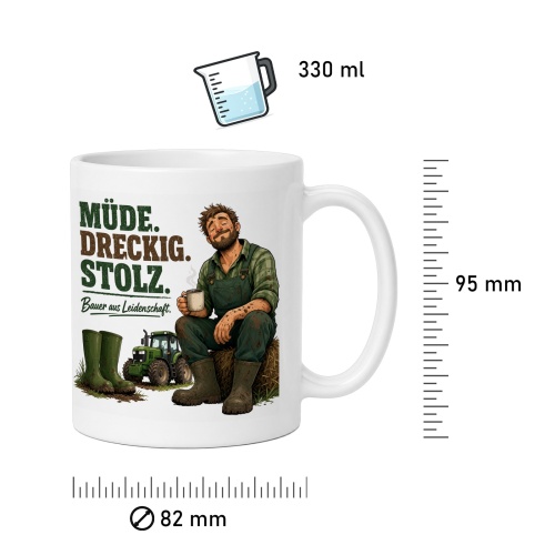 Tasse »Müde. Dreckig. Stolz. Bauer aus Leidenschaft.«