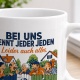 Tasse »Bei uns kennt jeder jeden Leider auch alles.«