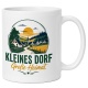 Tasse »Kleines Dorf Große Heimat«