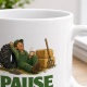 Tasse »Pause Das Geräusch kenne ich irgendwoher.«