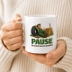 Tasse »Pause Das Geräusch kenne ich irgendwoher.«