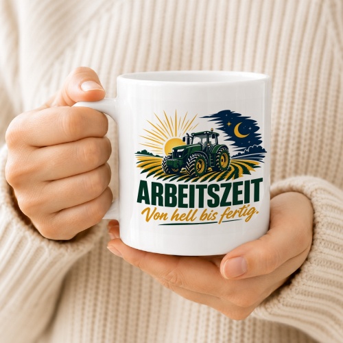 Tasse »Arbeitszeit von hell bis fertig.«