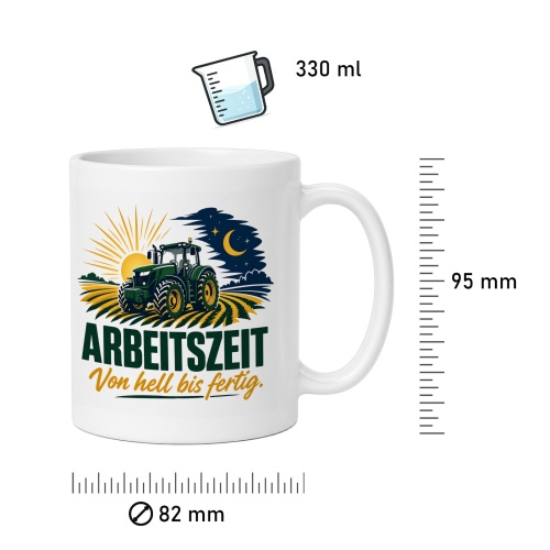 Tasse »Arbeitszeit von hell bis fertig.«