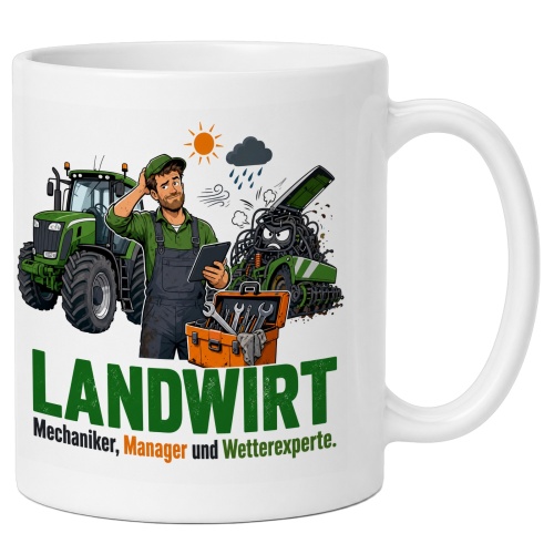 Tasse »Landwirt Mechaniker, Manager und...