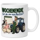 Tasse »Wochenende Ist das eine neue Maschine?«