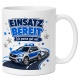 Tasse »Einsatz bereit Ich passe gut auf.«