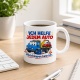 Tasse »Ich helfe jedem Auto Abschleppen kann ich.«