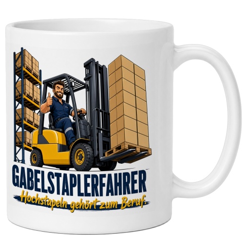 Tasse »Gabelstaplerfahrer Hochstapeln gehört...