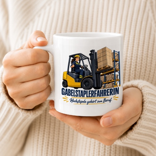 Tasse »Gabelstaplerfahrerin Hochstapeln gehört zum Beruf.«
