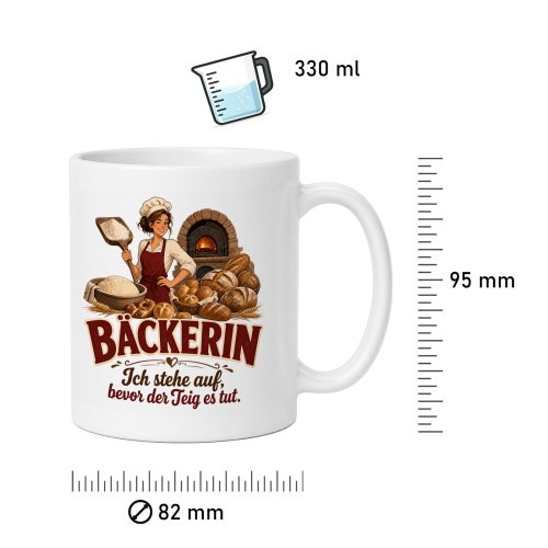 Tasse »Bäckerin Ich stehe auf, bevor der Teig es tut.«