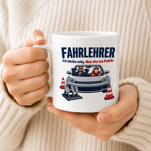 Tasse »Fahrlehrer Ich bleibe ruhig. Mein Sitz hat Pedale.«