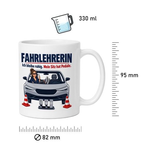 Tasse »Fahrlehrerin Ich bleibe ruhig. Mein Sitz hat Pedale.«