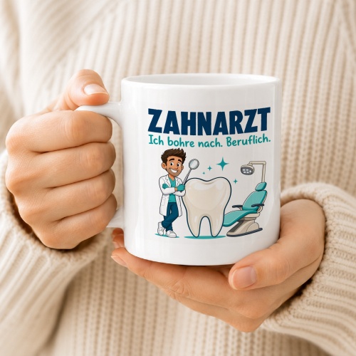 Tasse »Zahnarzt Ich bohre nach. Beruflich.«