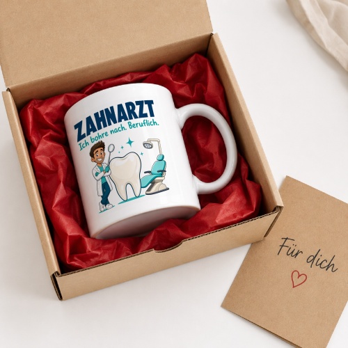 Tasse »Zahnarzt Ich bohre nach. Beruflich.«