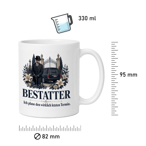 Tasse »Bestatter Ich plane den wirklich letzten Termin.«