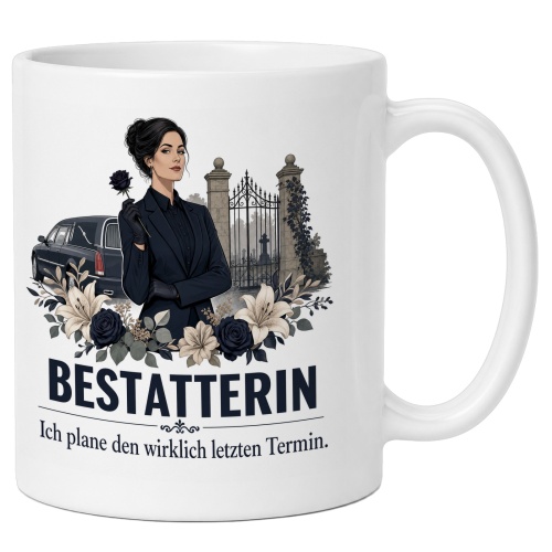 Tasse »Bestatterin Ich plane den wirklich letzten...