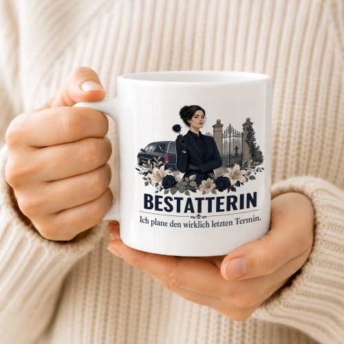 Tasse »Bestatterin Ich plane den wirklich letzten Termin.«