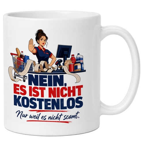 Tasse »Nein, es ist nicht kostenlos«