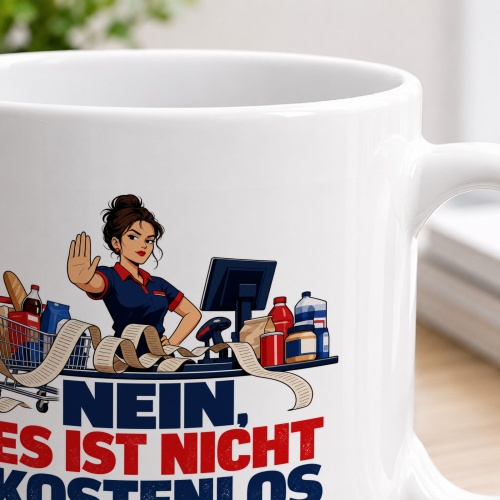 Tasse »Nein, es ist nicht kostenlos«