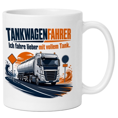 Tasse »Tankwagenfahrer Ich fahre lieber mit vollem...
