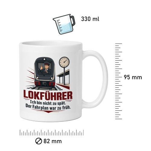 Tasse »Lokführer Ich bin nicht zu spät.«