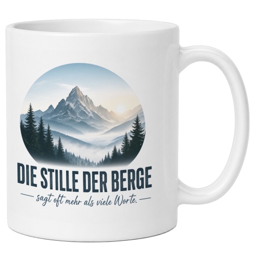 Tasse »Die Stille der Berge sagt oft mehr als viele...