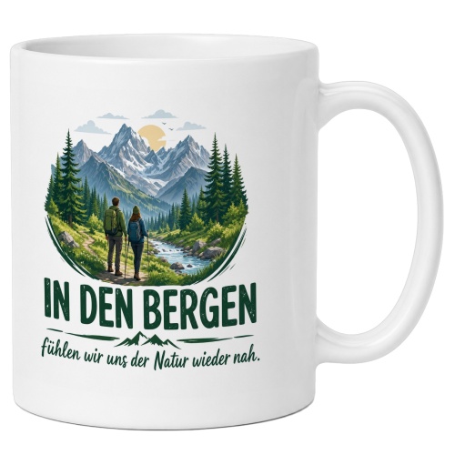 Tasse »In den Bergen fühlen wir uns der Natur...