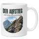 Tasse »Der Aufstieg lehrt Geduld, Kraft und Vertrauen.«