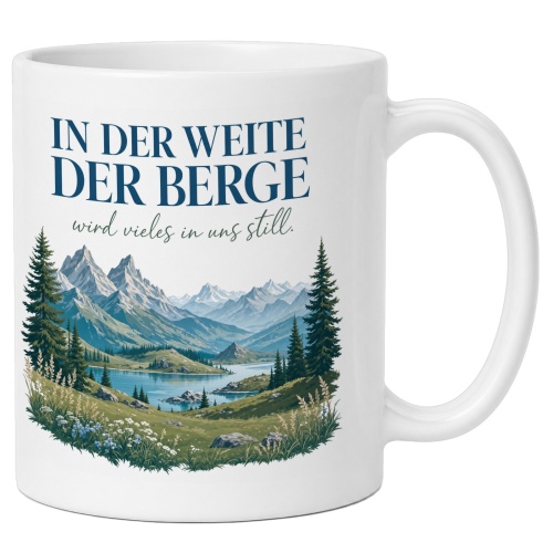 Tasse »In der Weite der Berge wird vieles in uns...