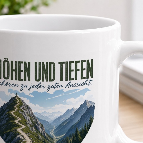 Tasse »Höhen und Tiefen gehören zu jeder guten Aussicht.«