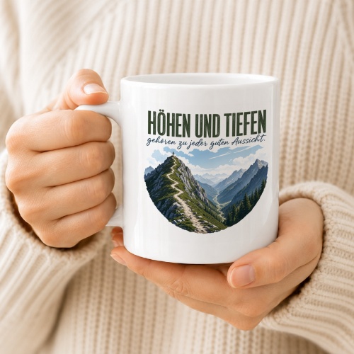 Tasse »Höhen und Tiefen gehören zu jeder guten Aussicht.«