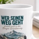 Tasse »Wer seinen Weg geht«
