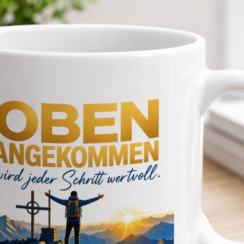 Tasse »Oben angekommen wird jeder Schritt wertvoll.«
