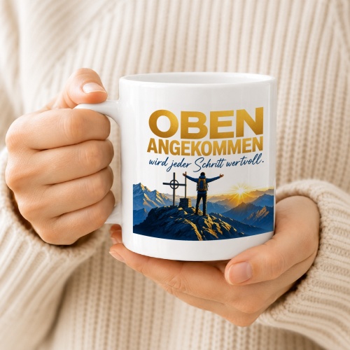 Tasse »Oben angekommen wird jeder Schritt wertvoll.«