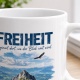 Tasse »Freiheit beginnt dort, wo der Blick weit wird.«