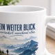 Tasse »Ein weiter Blick verändert manchmal alles.«