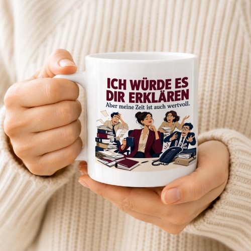 Tasse »Ich würde es dir erklären«